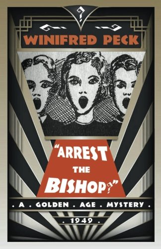 Arrest The Bishop A Golden Age Mystery [Paperback]