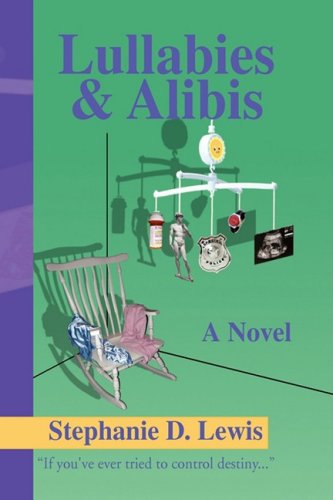 Lullabies and Alibis [Hardcover]