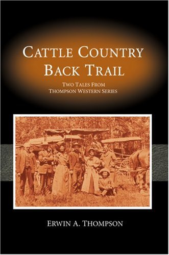 Cattle Country Back Trail  Thompson Western Series [Unknown]