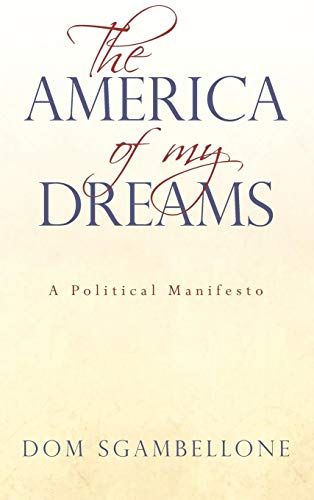 America of My Dreams  A Political Manifesto [Hardcover]
