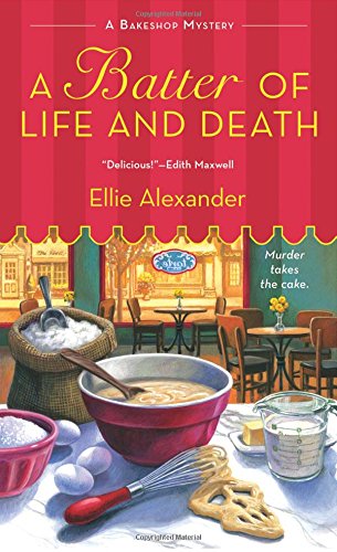 A Batter of Life and Death A Bakeshop Mystery [Paperback]