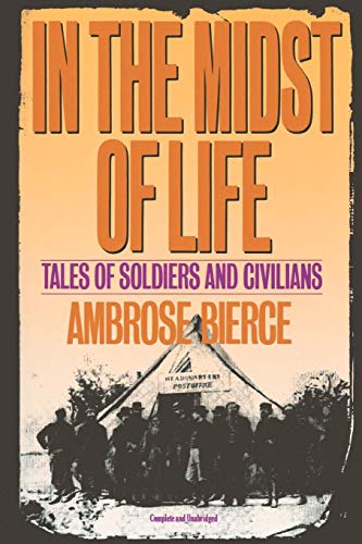 In the Midst of Life Tales of Soldiers and Civilians [Paperback]