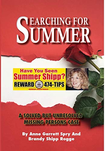 Searching for Summer  A Solved but Unresolved Missing Persons Case [Hardcover]