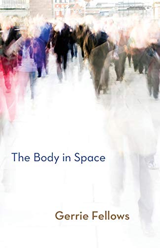 The Body In Space [Paperback]