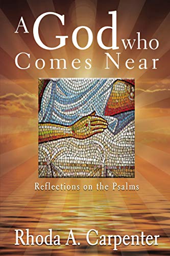 A God Who Comes Near Reflections on the Psalms [Paperback]