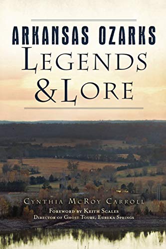 Arkansas Ozarks Legends and Lore [Paperback]