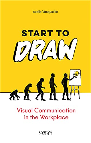 Start to Draw Visual Communication in the Workplace [Paperback]