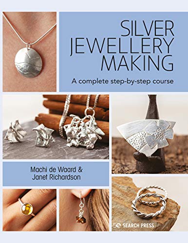Silver Jewellery Making A Complete Step-By-Step Course [Paperback]