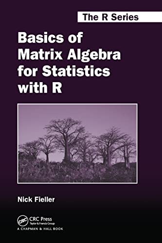Basics of Matrix Algebra for Statistics with R [Paperback]