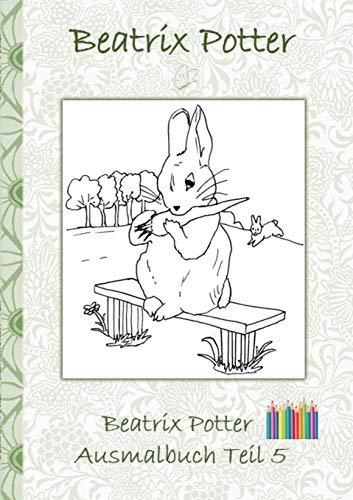 Beatrix Potter Ausmalbuch Teil 5 ( Peter Hase ) [Paperback]