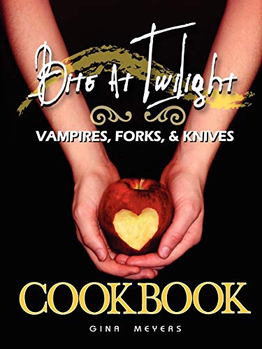 Bite At Twilight Vampires, Forks, And Knives Cookbook [Paperback]