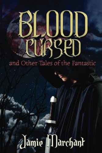 Blood Cursed And Other Tales Of The Fantastic [Paperback]