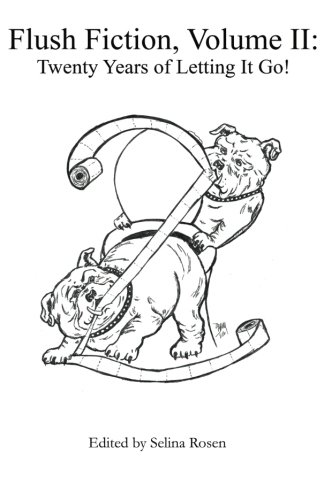 Flush Fiction, Volume Ii Twenty Years Of Letting It Go (volume 2) [Paperback]