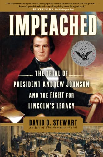 Impeached The Trial of President Andrew Johnson and the Fight for Lincoln&39s [Paperback]