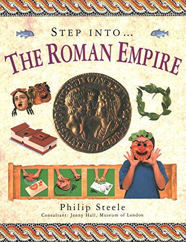 Step Into The Roman Empire Step into the time of the Roman Empire, with 15 ste [Paperback]