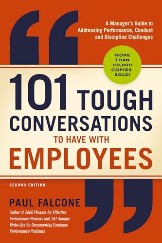 101 Tough Conversations to Have With Employees A Manager's Guide To Addressing  [Paperback]