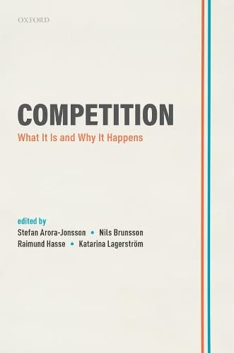 Competition What It Is and Why It Happens [Hardcover]