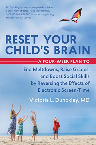 Reset Your Child's Brain A Four-Week Plan to End Meltdowns, Raise Grades, and B [Paperback]