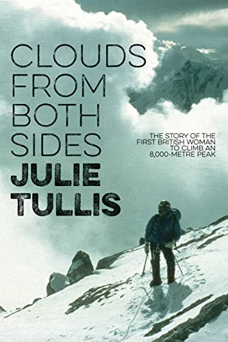 Clouds from Both Sides The story of the first British woman to climb an 8,000-m [Paperback]
