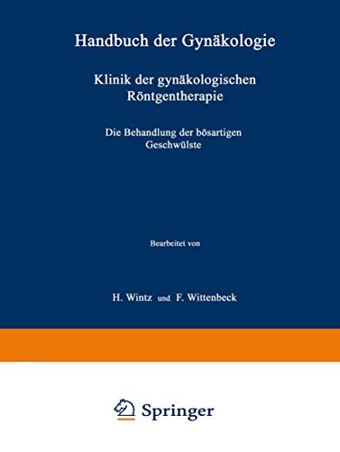 Klinik der gynkologischen Rntgentherapie weiter Teil Die Behandlung der bsa [Paperback]