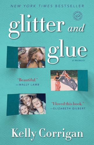Glitter and Glue A Memoir [Paperback]