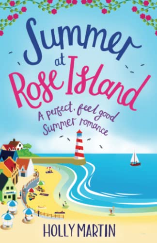 Summer At Rose Island A Perfect Feel Good Summer Romance (white Cliff Bay) (vol [Paperback]