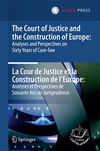 The Court of Justice and the Construction of Europe Analyses and Perspectives o [Hardcover]