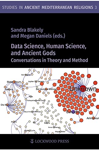 Data Science, Human Science, and Ancient Gods Conversations in Theory and Metho [Hardcover]