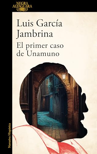 El primer caso de Unamuno / Unamuno's First Case [Paperback]