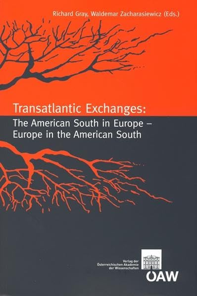 Transatlantic Exchanges The American South in Europe - Europe in the American S [Paperback]