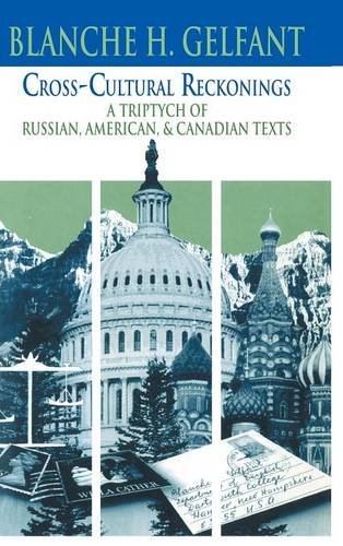 Cross-Cultural Reckonings A Triptych of Russian, American and Canadian Texts [Hardcover]