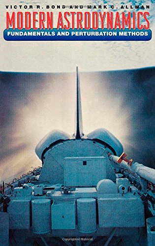 Modern Astrodynamics Fundamentals and Perturbation Methods [Hardcover]