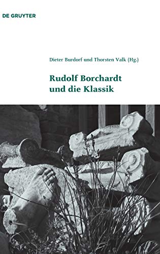 Rudolf Borchardt und Die Klassik [Hardcover]
