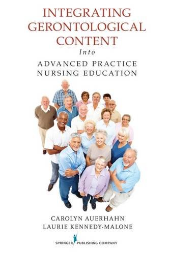Integrating Gerontological Content Into Advanced Practice Nursing Education [Paperback]
