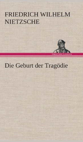 Die Geburt Der Tragodie (german Edition) [Hardcover]