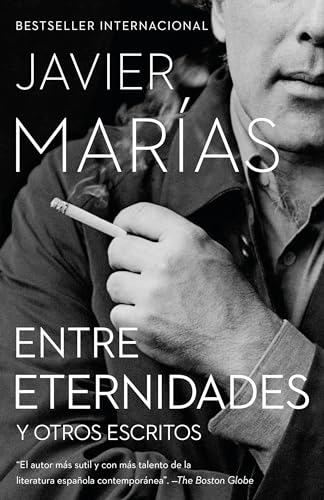 Entre Eternidades / Between Eternities Y otros escritos [Paperback]