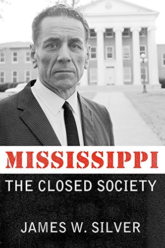 Mississippi The Closed Society [Paperback]