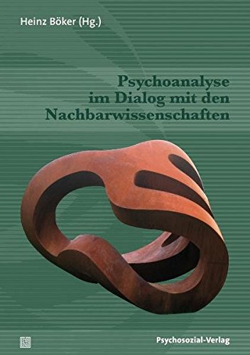 Psychoanalyse Im Dialog Mit Den Nachbarwissenschaften [Perfect Paperback]
