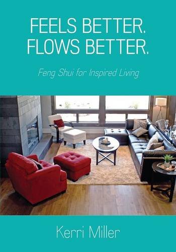 Feels Better. Flows Better. Feng Shui For Inspired Living [Paperback]