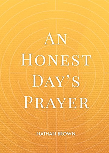 An Honest Day's Prayer [Paperback]