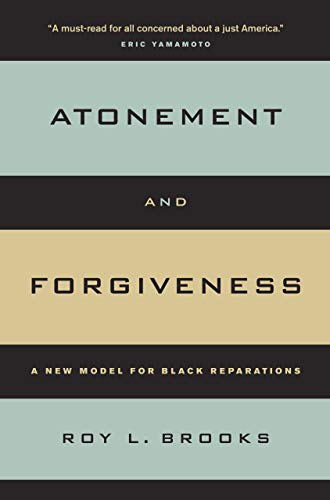 Atonement and Forgiveness A New Model for Black Reparations [Paperback]