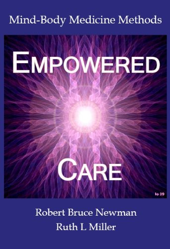 Empowered Care Mind-Body Medicine Methods [Paperback]
