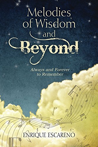 Melodies Of Wisdom And Beyond Always And Forever To Remember [Paperback]