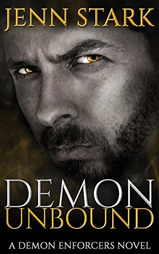 Demon Unbound  Demon Enforcers, Book 1 [Paperback]