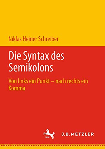 Die Syntax des Semikolons Von links ein Punkt  nach rechts ein Komma [Paperback]