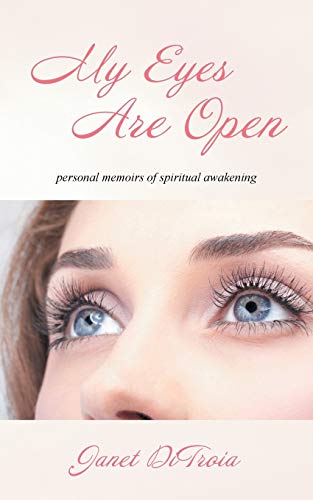 My Eyes Are Open Personal Memoirs Of Spiritual Awakening [Paperback]