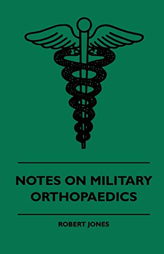 Notes on Military Orthopaedics [Paperback]