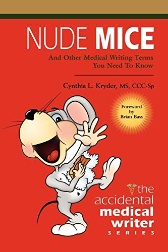 Nude Mice And Other Medical Writing Terms You Need To Know [Paperback]