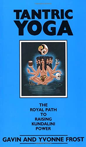 Tantric Yoga The Royal Path To Raising Kundalini Power [Paperback]