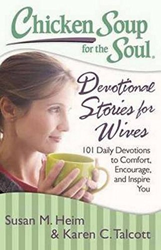 Chicken Soup for the Soul  Devotional Stories for Wives 101 Daily Devotions to [Paperback]
